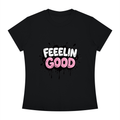 Feelin Good Women's Slim Fit Crewneck T-Shirt